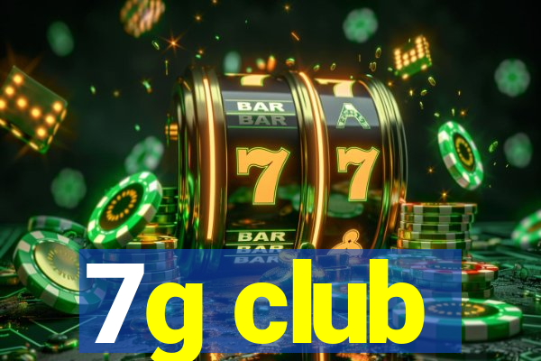 7g club